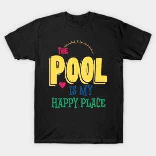 The Pool Is My Happy Place T-Shirt